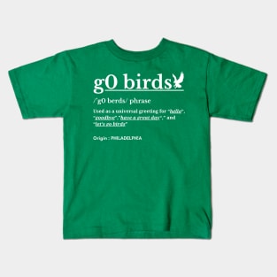 g0 birds phrase Philadelphia-Eagles Kids T-Shirt